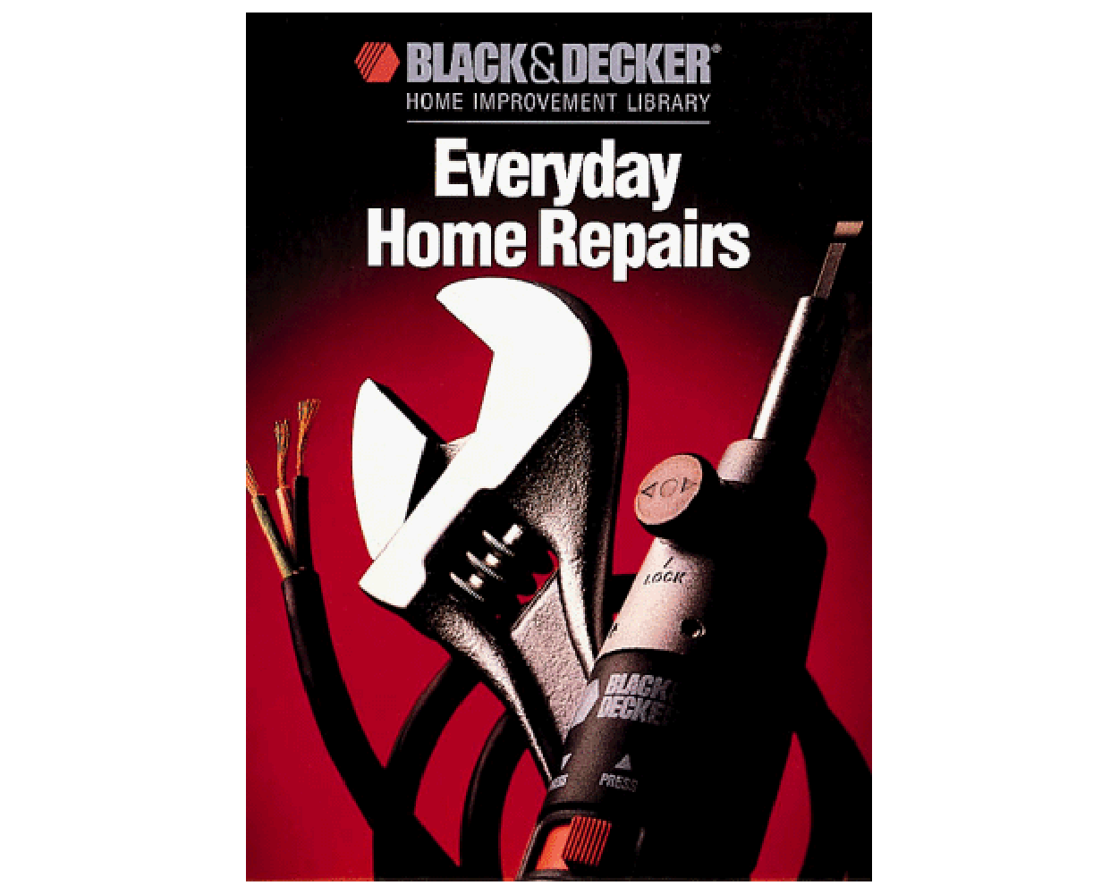 Black and Decker Home Improvement Library: How Things Get Done: Everyday  Home Repairs: Builder's Book, Inc.Bookstore