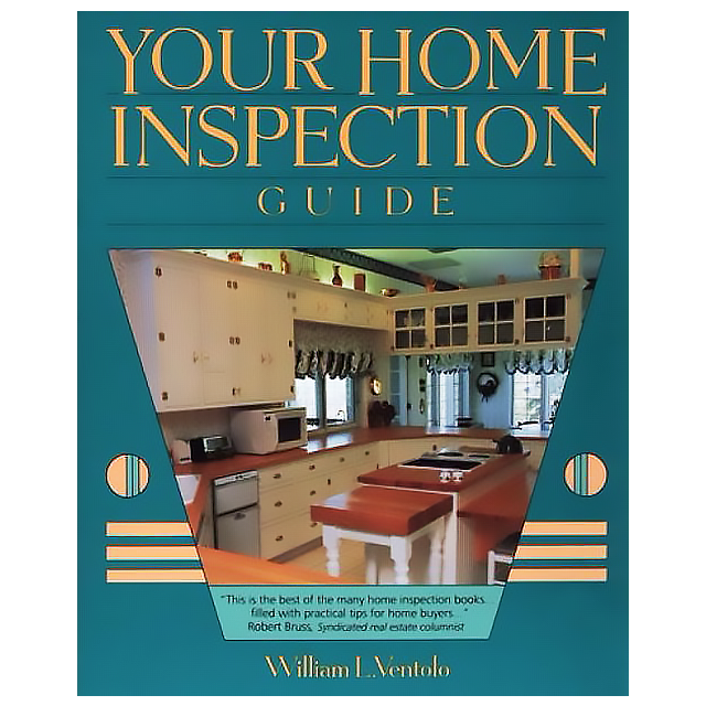 The Home Buyer's Inspection Guide : Everything You Need To Know To Save ...