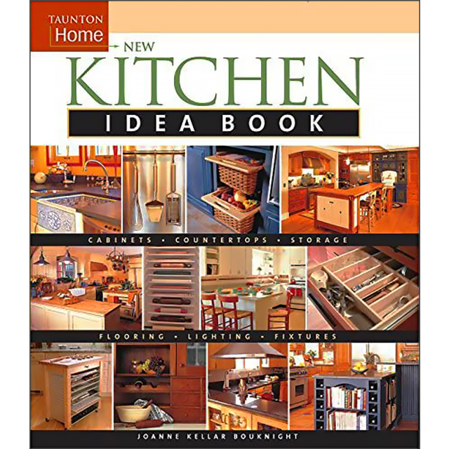 New Kitchen Idea Book (Idea Books) by Joanne Kellar Bouknight