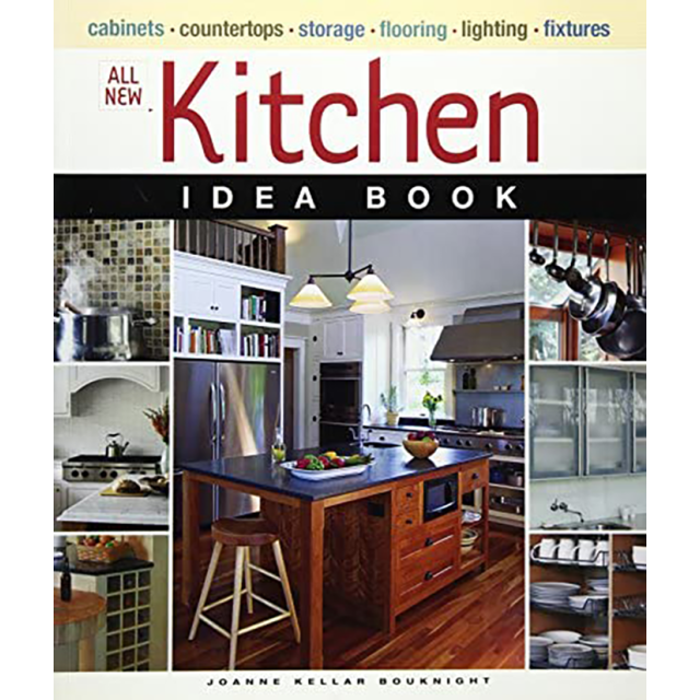 All New Kitchen Idea Book (Taunton Home Idea Books) by Joanne Kellar Bouknight
