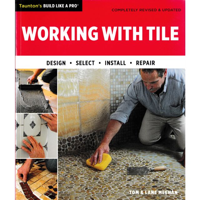 Working with Tile Completely Revised and Updated