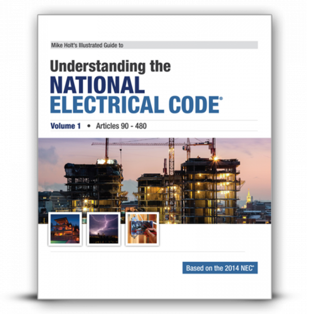 Mike Holt's Illustrated Guide to Understanding the National Electrical Code, Volume 2 2014 NEC