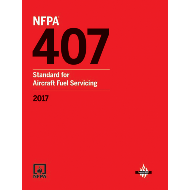 Buy Nfpa 407, Standard For Aircraft Fuel Servicing 2022 Edition 