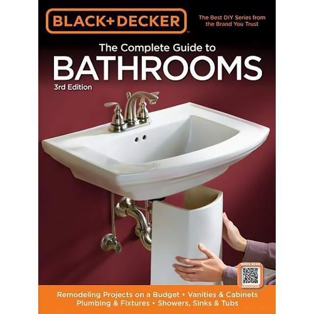 Black & Decker The Complete Guide to Bathrooms by Editors of