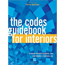 The Codes Guidebook For Interiors, 5th Edition. By Sharon Koomen Harmon ...