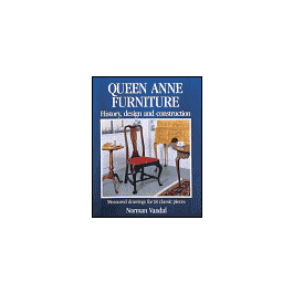 Queen Anne Furniture: History, Design and Construction by Norman L ...