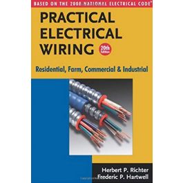 PRACTICAL ELECTRICAL WIRING 20th Ed. 2008. by Herbert P. Richter ...