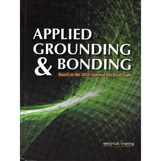 Applied Grounding & Bonding: Based on the 2023 NEC