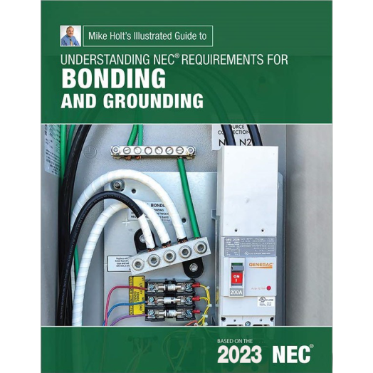 Mike Holt's Bonding and Grounding Textbook 2023 NEC