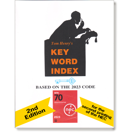 2023 Key Word Index by Tom Henry, 2nd Edition (For Second Printing of the 2023 NEC)