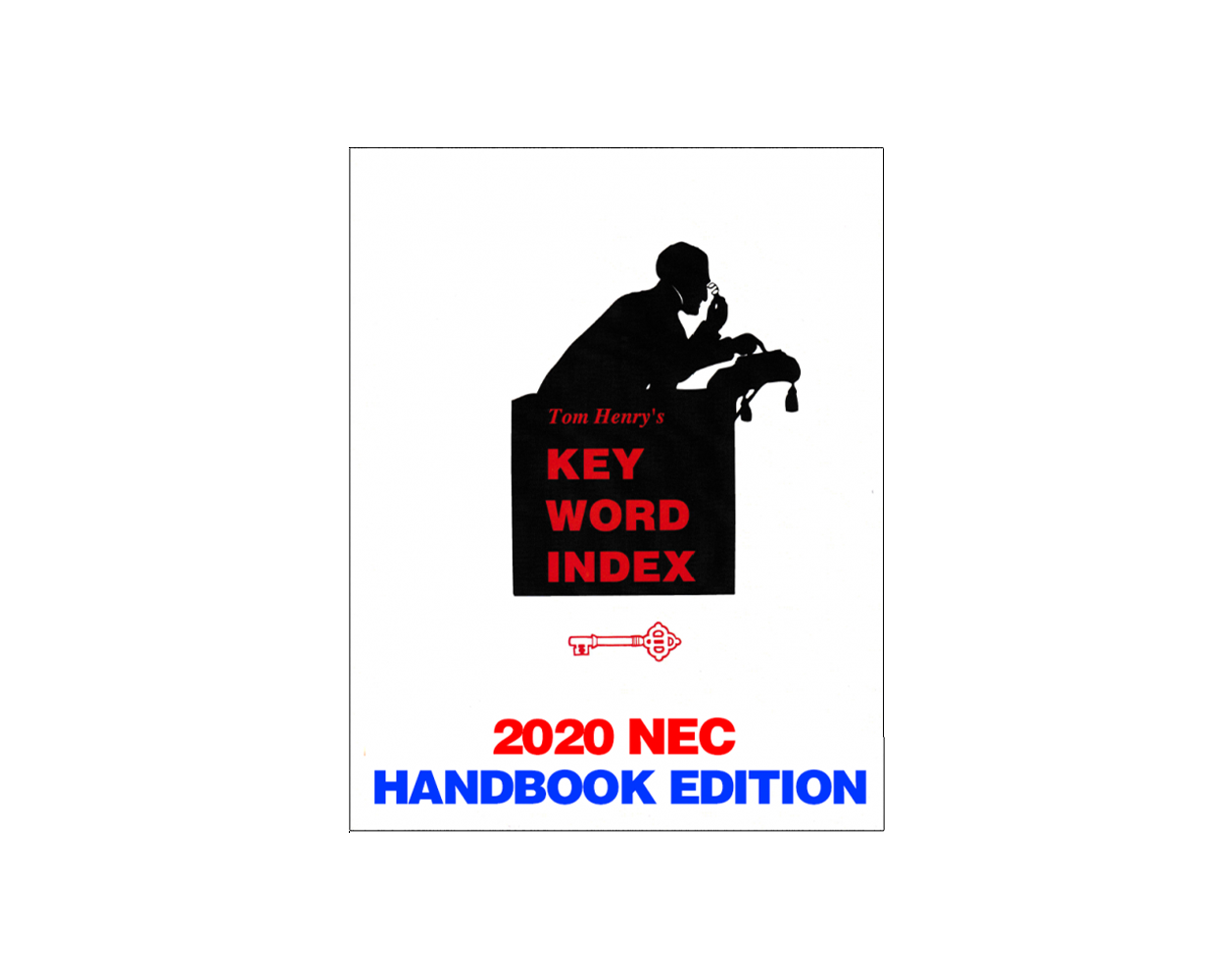 Tom Henry’s Key Word Index, Based on the 2020 National Electrical Code