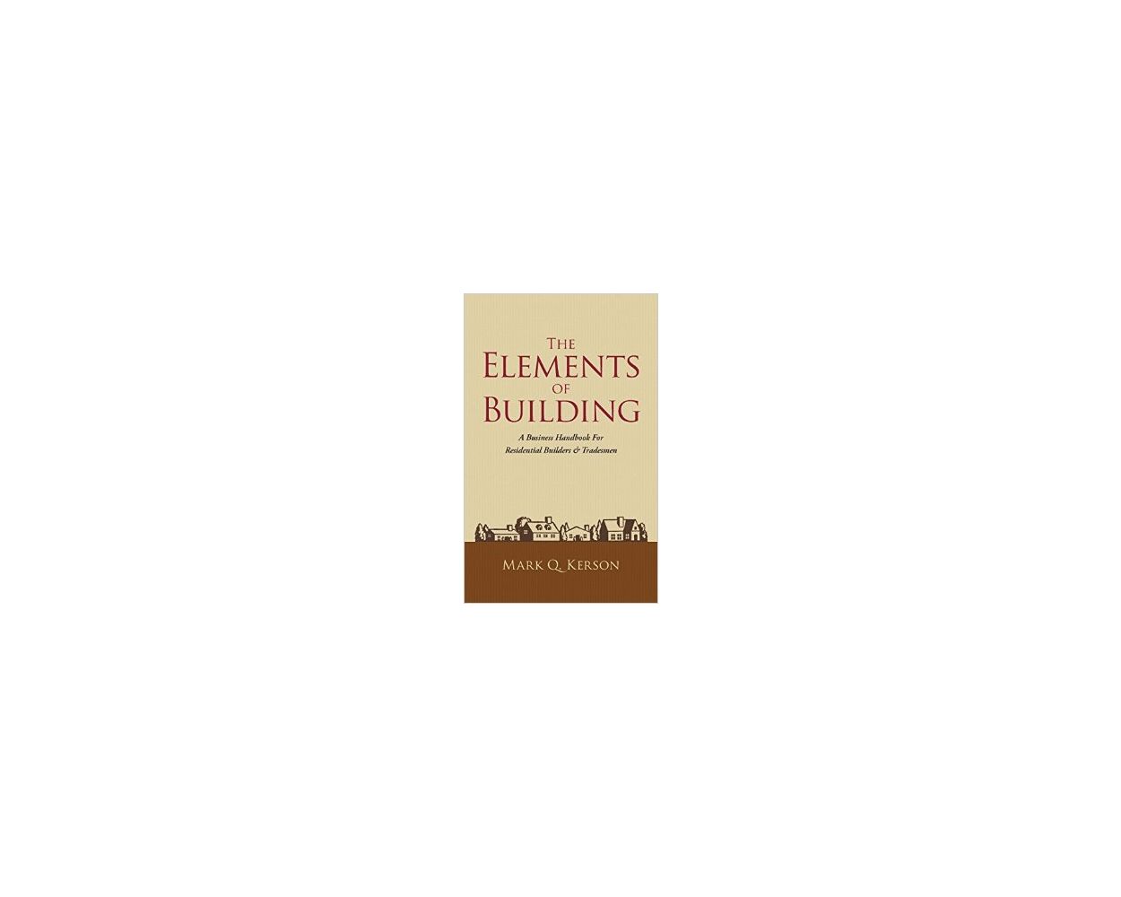 The Elements of Building: Builder's Book, Inc.Bookstore