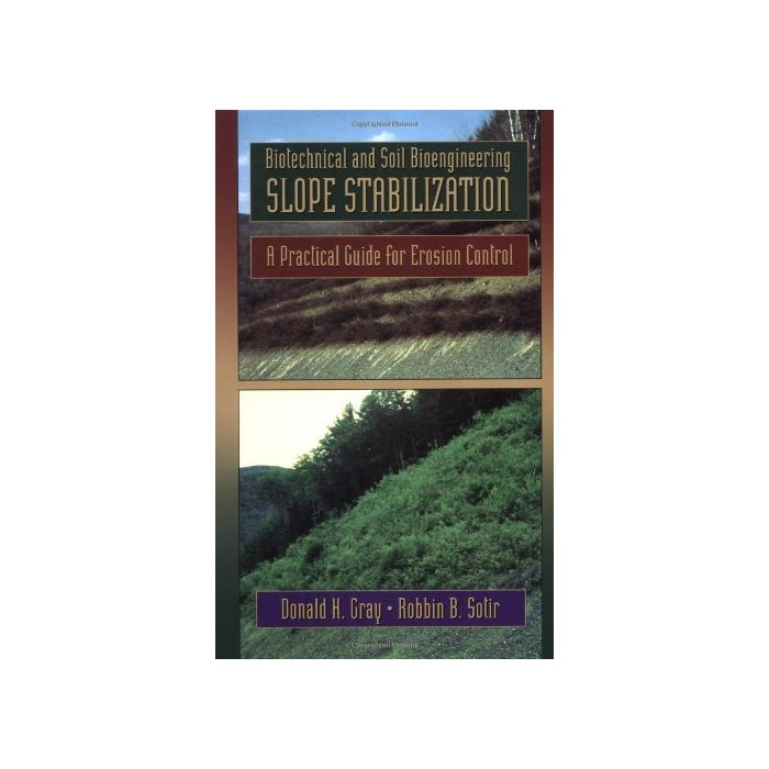 Biotechnical And Soil Bioengineering Slope Stabilization: A Practical ...