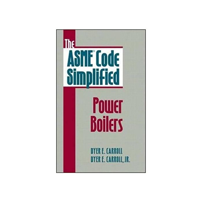 The ASME Code Simplified Power Boilers