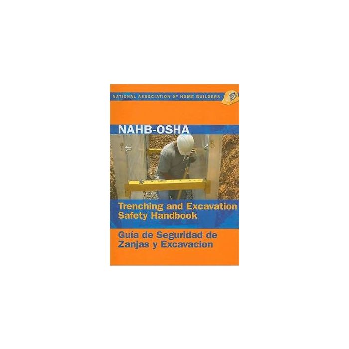 NAHBOSHA Trenching and Excavation Safety Handbook, EnglishSpanish