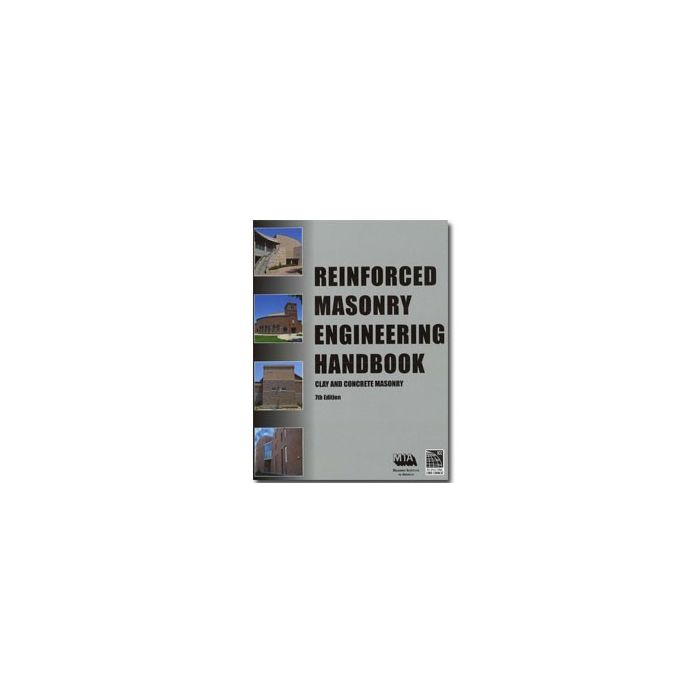 Reinforced Masonry Engineering Handbook, 7th Edition (2012) By: Masonry ...